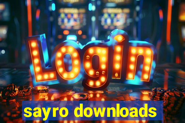 sayro downloads